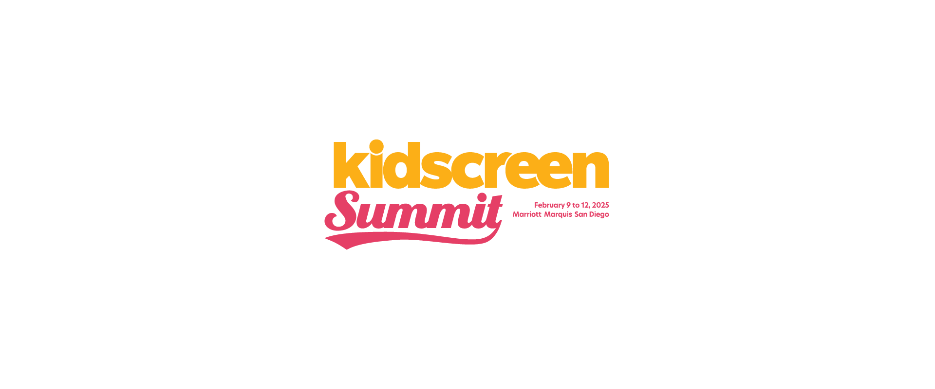 Kidscreen Summit 2025: February 9-12 , San Diego